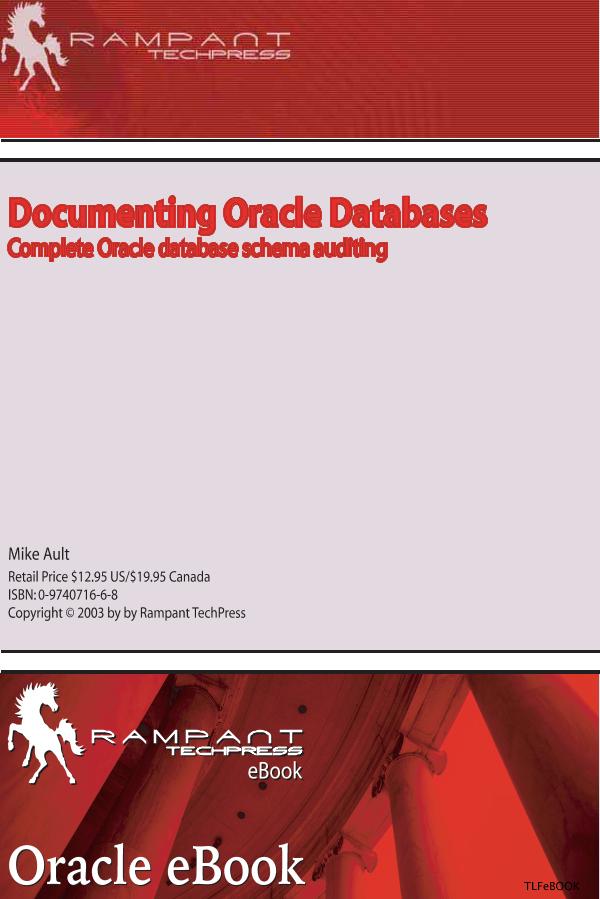 Rampant.TechPress.Documenting.Oracle.Databases.Complete.Oracle.Database.Schema.Auditing.eBook-TLFeBOOK-电子书-第1页