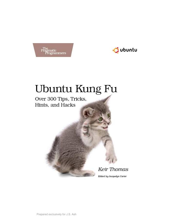 Ubuntu Kung Fu - The Pragmatic Programmers - 2008-电子书-第1页