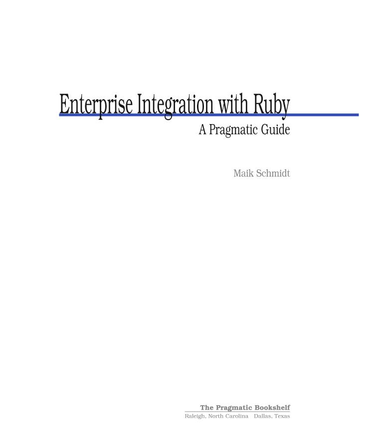 Pragmatic.Bookshelf.Enterprise.Integration.with.Ruby.Apr.2006-电子书-第2页