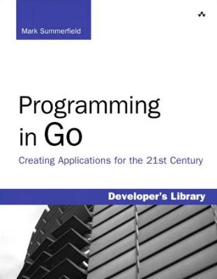 Programming.in.Go.Creating.Applications.for.the.21st.Century