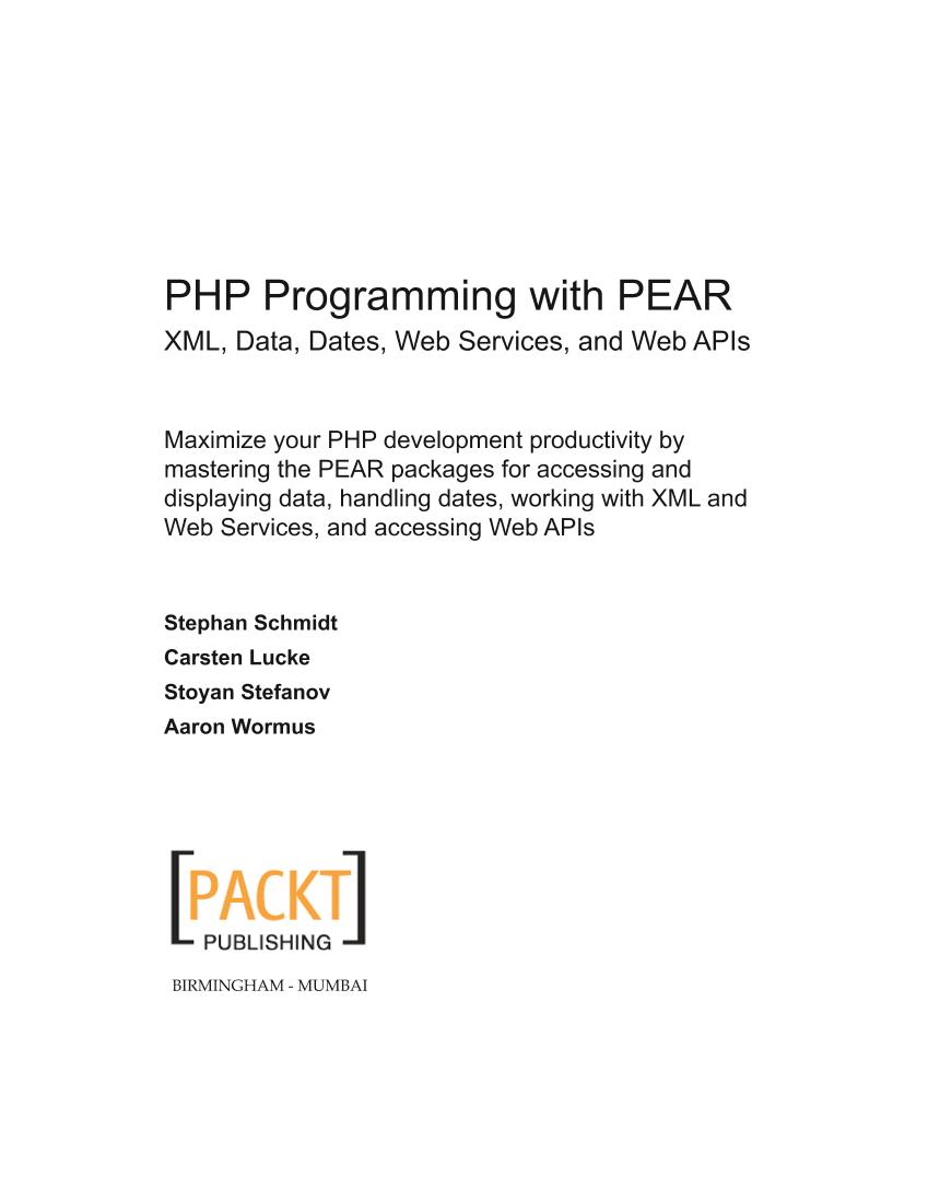 Packt.Publishing.PHP.Programming.with.PEAR.Sep.2006-电子书-第2页