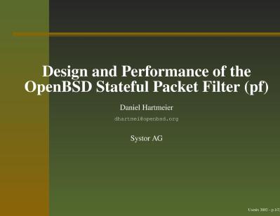 Design and Performance of the OpenBSD Statefull Packet Filter - Slides