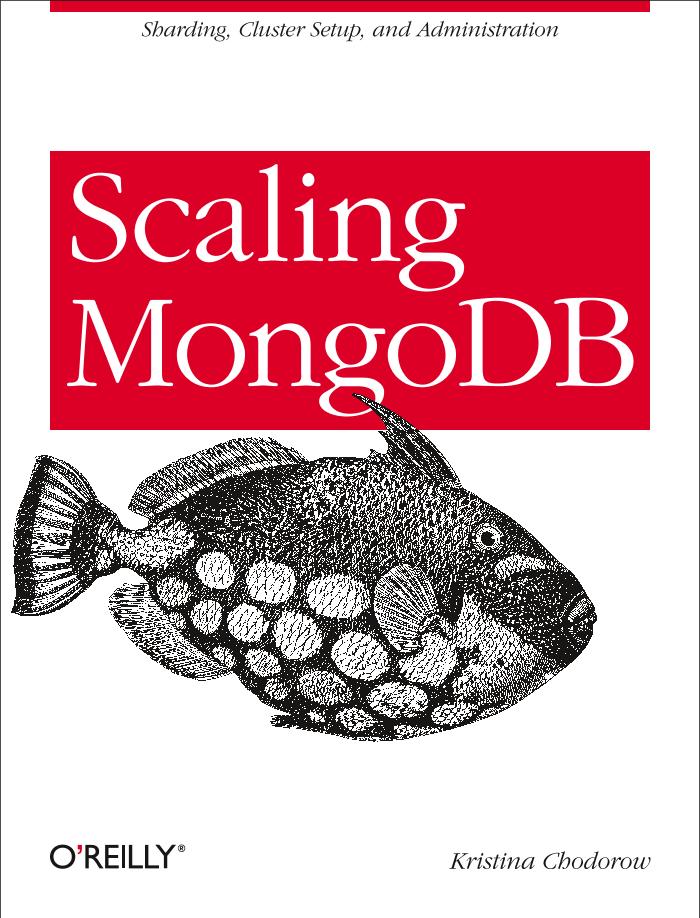 O'Reilly - Scaling MongoDB - Feb 2011-电子书-第1页