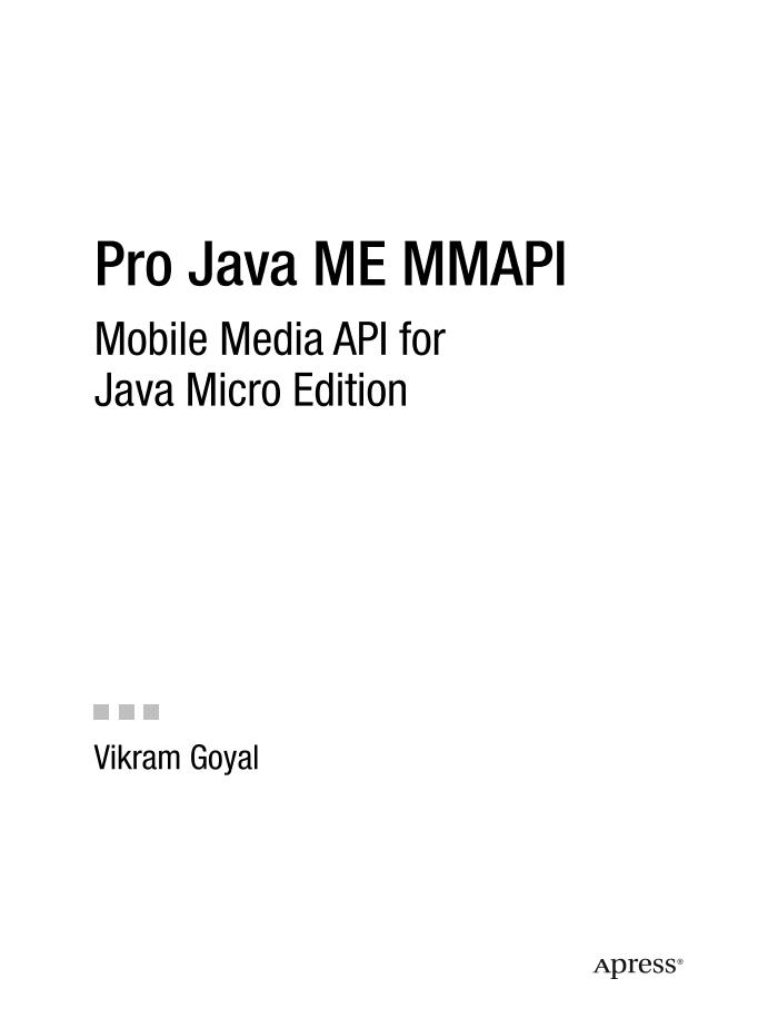 Apress.Pro.Java.ME.MMAPI.Mobile.Media.API.for.Java.Micro.Edition.May.2006-电子书-第2页