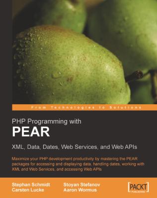 Packt.Publishing.PHP.Programming.with.PEAR.Sep.2006