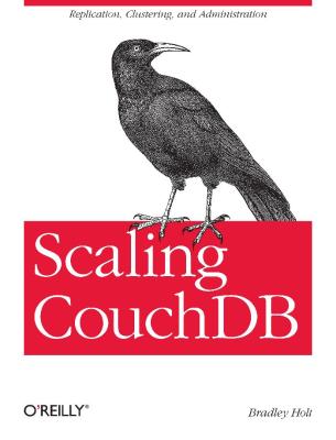 [Scaling.CouchDB(第1版)].(Scaling.CouchDB).Bradley.Holt.文字版