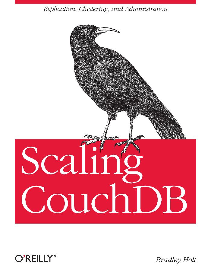 [Scaling.CouchDB(第1版)].(Scaling.CouchDB).Bradley.Holt.文字版-电子书-第1页