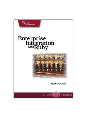 Pragmatic.Bookshelf.Enterprise.Integration.with.Ruby.Apr.2006