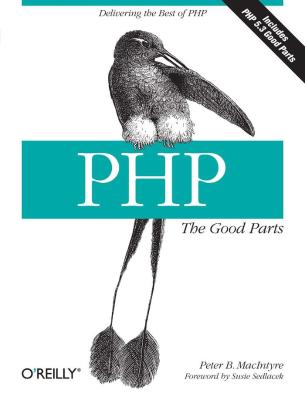 Oreilly - PHP the Good Parts (2010) (ATTiCA)