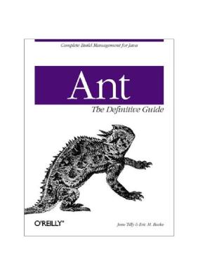 O'Reilly - Ant_The Definitive Guide 1st 2002