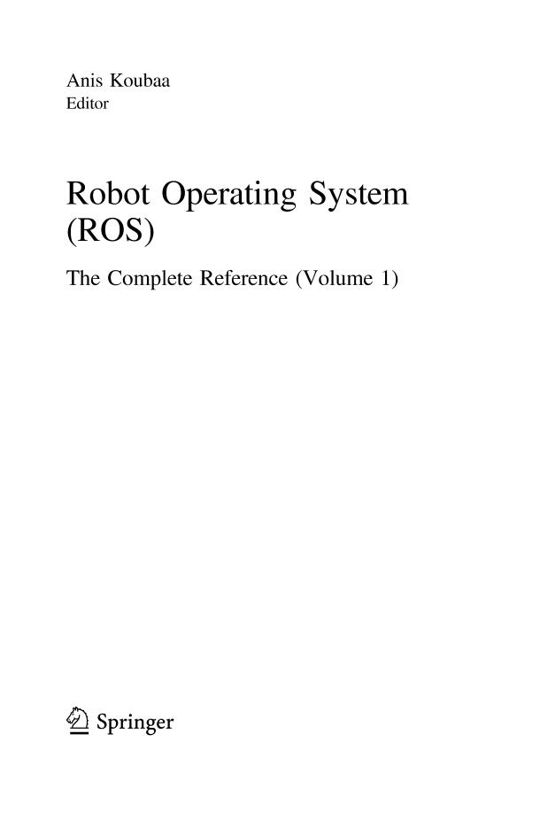 RobotOperatingSystem(ROS)TheCompleteReferenceVolume1-电子书-第4页