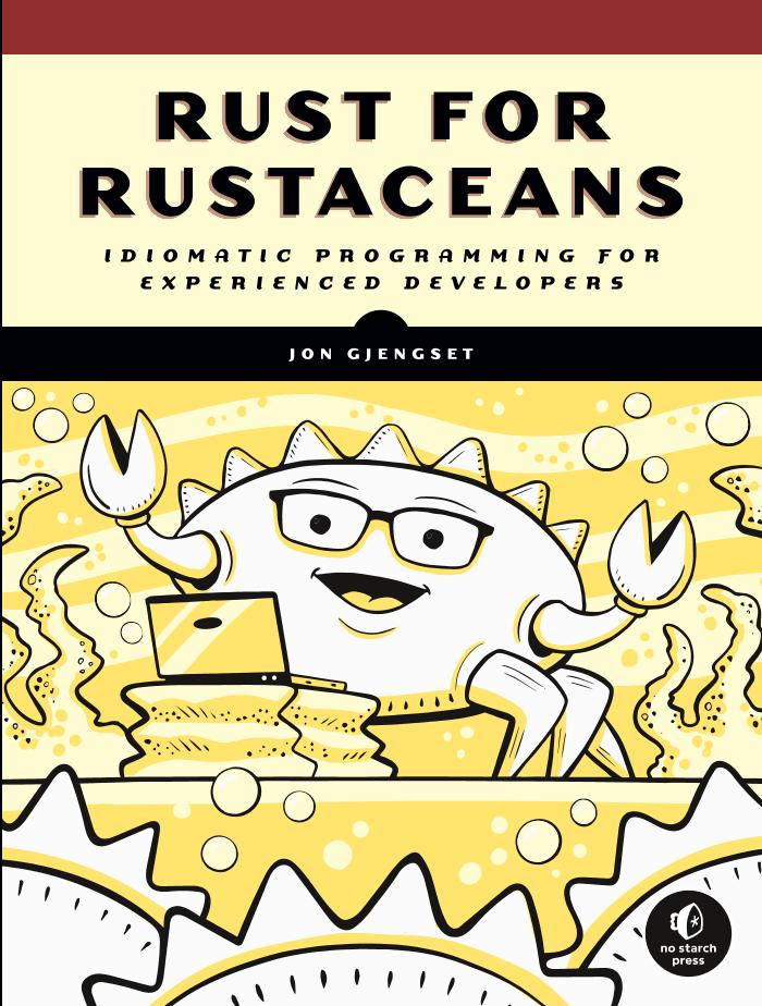 Rust for Rustaceans Idiomatic Programming for Experienced Developers 9781718501850 -电子书-第1页