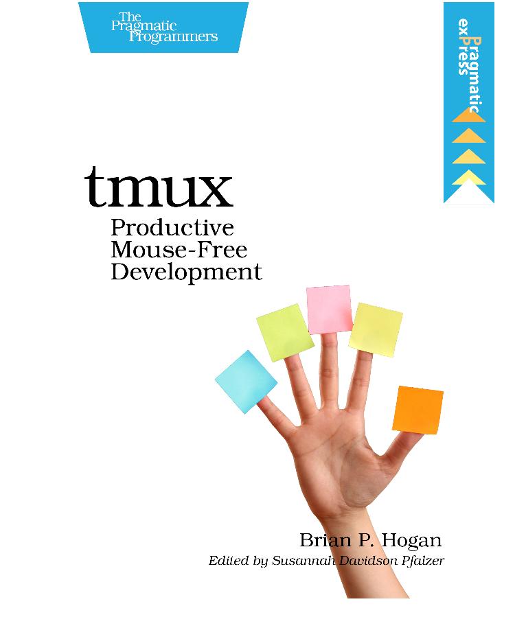 tmux Productive Mouse-Free Development-电子书-第1页