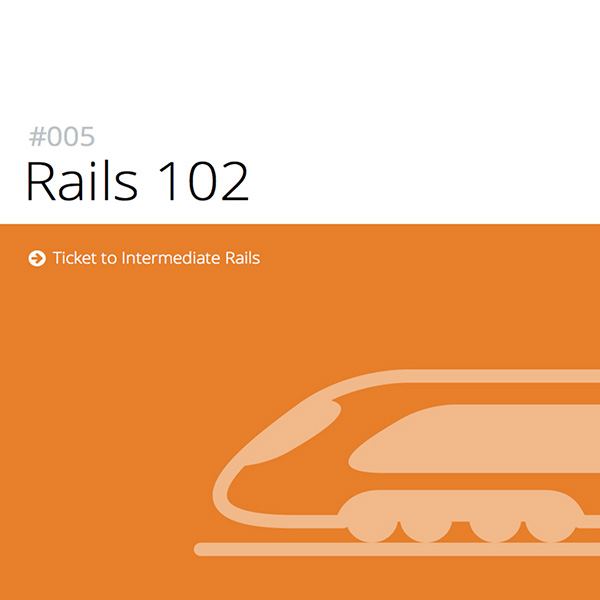 Rails 102