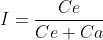 I =\frac{Ce}{Ce+Ca}