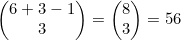 \begin{pmatrix}6+3-1\\3\end{pmatrix}=\begin{pmatrix}8\\3\end{pmatrix}=56