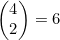 \begin{pmatrix}4\\2\end{pmatrix}=6