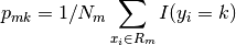 p_{mk} = 1/ N_m \sum_{x_i \in R_m} I(y_i = k)