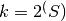 k=2^(S)