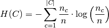 H(C) = - \sum_{c=1}^{|C|} \frac{n_c}{n} \cdot \log\left(\frac{n_c}{n}\right)