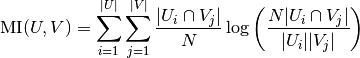 \text{MI}(U, V) = \sum_{i=1}{|U|} \sum_{j=1}{|V|} \frac{|U_i \cap V_j|}{N}\log\left(\frac{N|U_i \cap V_j|}{|U_i||V_j|}\right)