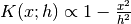 K(x; h) \propto 1 - \frac{x2}{h2}