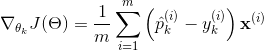 nabla_{theta_k}J(Theta)=frac{1}{m}sumlimits_{i=1}mleft(hat{p}_k{(i)}-y_k{(i)}right)mathbf{x}{(i)}