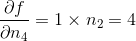 frac{partial f}{partial n_4}= 1 times n_2 = 4