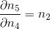 frac{partial n_5}{partial n_4} = n_2