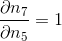 frac{partial n_7}{partial n_5} = 1