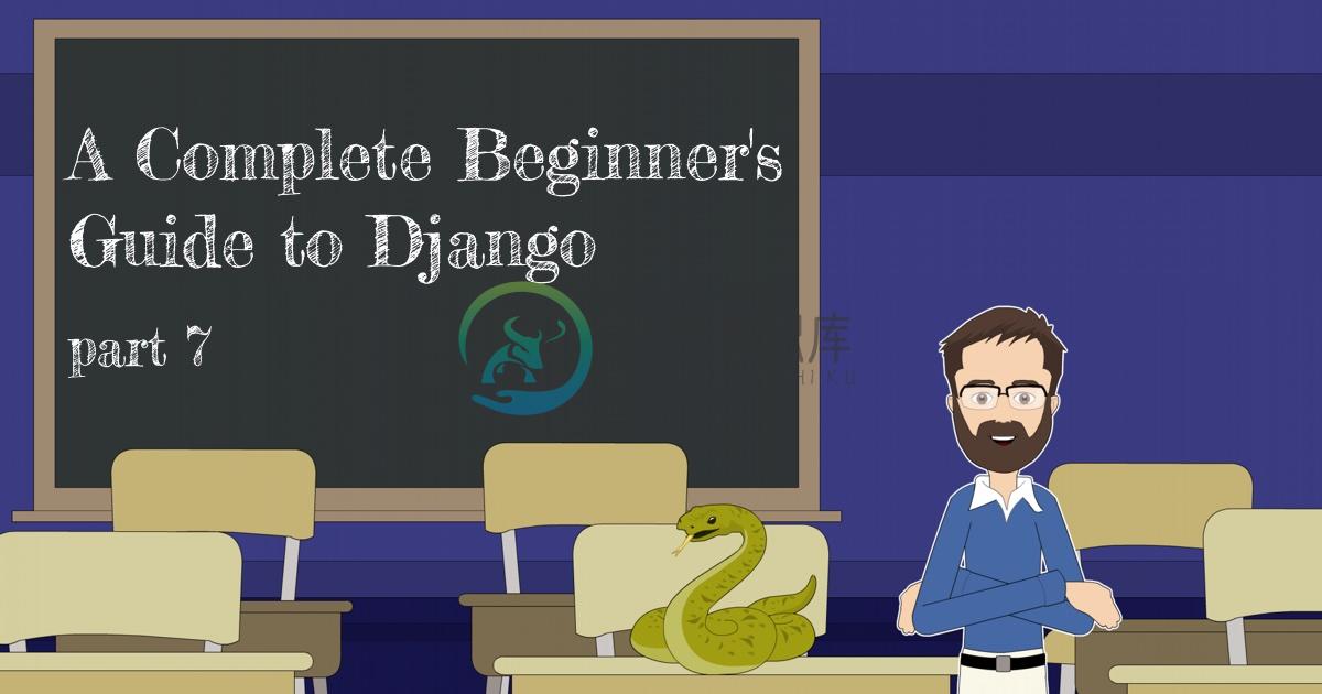 7-A-Complete-Beginner's-Guide-to-Django-Part7.jpg